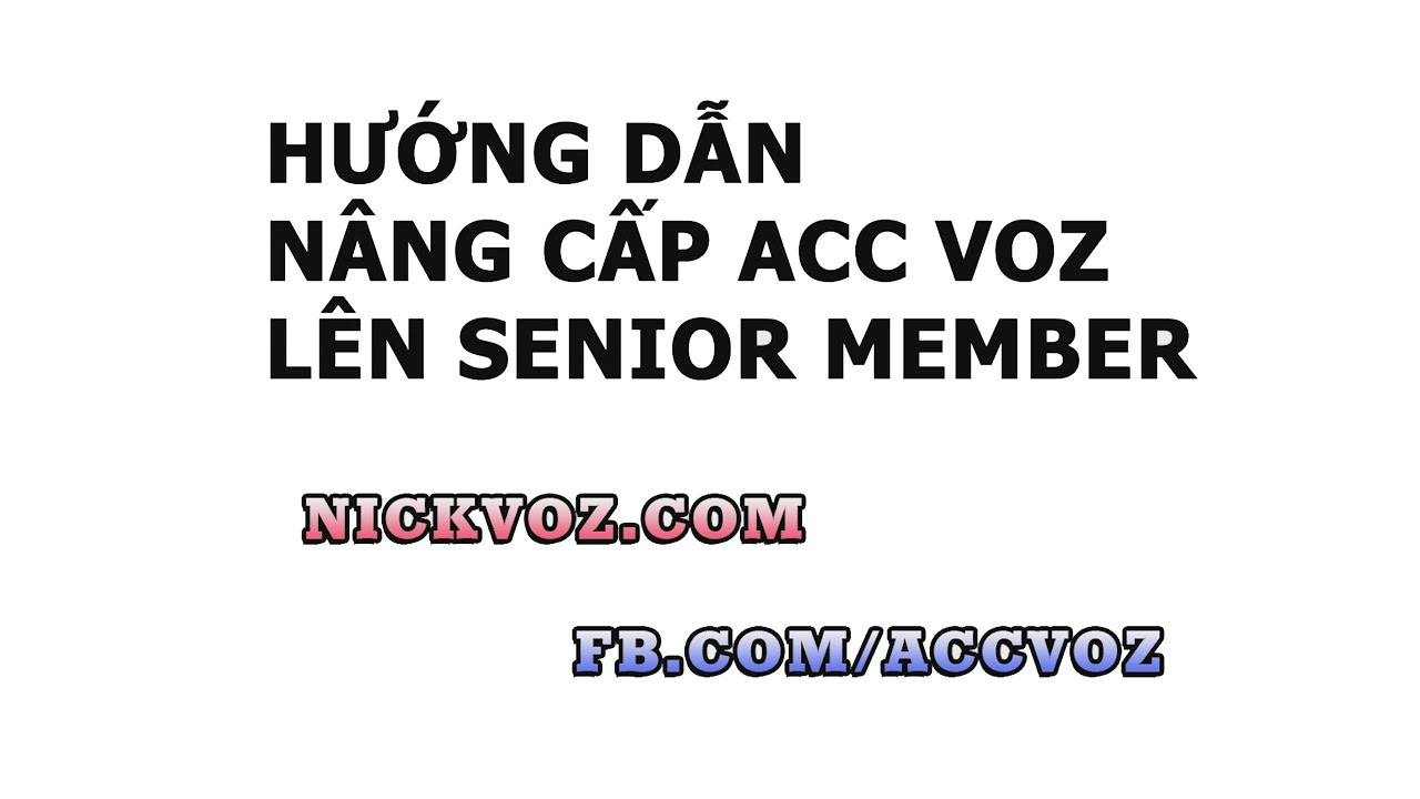 Hướng dẫn đăng ký acc Voz và nâng cấp lên Senior Member
