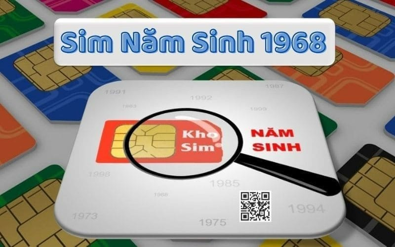 Sim Năm Sinh 1988 - Tư Vấn Chọn Mua - Sim năm sinh 1968